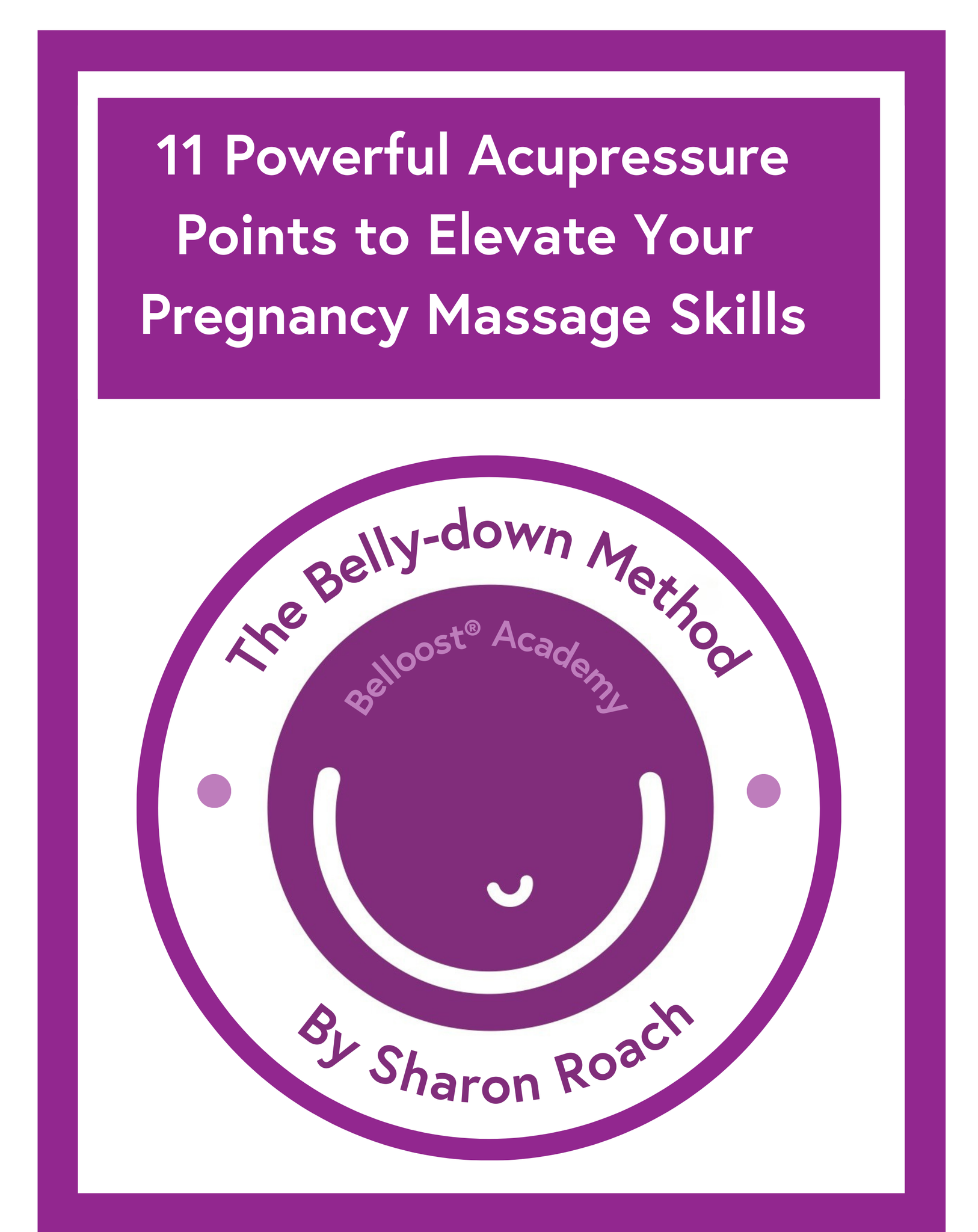 11 Powerful Acupressure Points to Elevate Your  Pregnancy Massage Skills